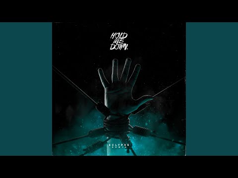 Hold Me Down Eclypxe Remix 