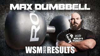 World&#39;s Strongest Man 2023 | FINALS | Event 4 Max Dumbbel | Results