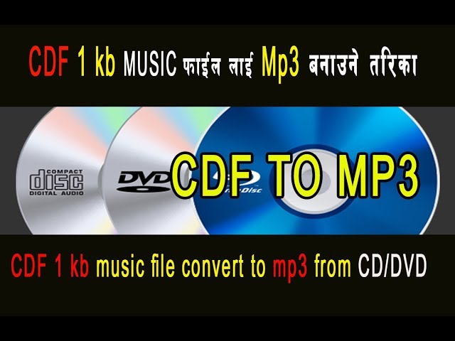 How to copy music file 1 kb CDF from CD/DVD to mp3 file in to