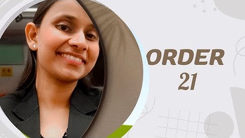 Order 21, CPC  (Part1/6)