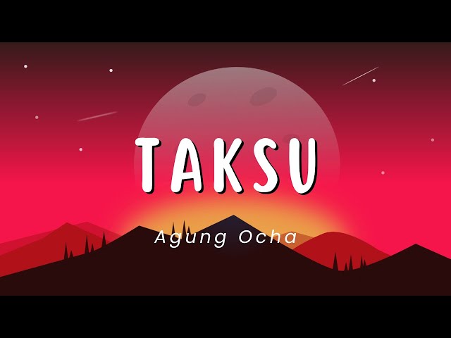 Taksu - Agung Ocha (Lirik) class=