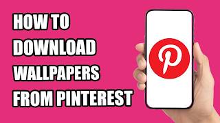How to Download Wallpapers from Pinterest (Easy Guide)