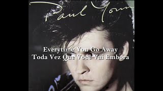 Paul Young  Everytime You Go Away Traduo