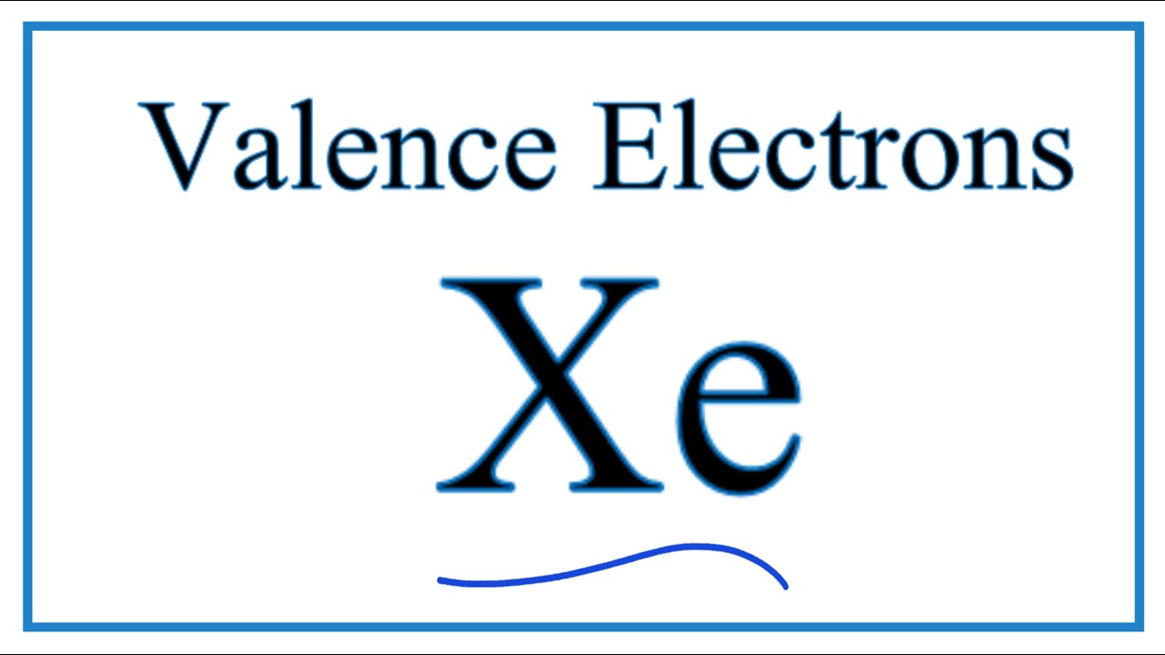 How to Find the Valence Electrons for Xenon (Xe)