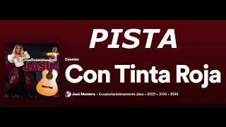 PISTA MUSICAL...TINTA ROJA..  JASU MONTERO + COROS MASCULINOS INCLUIDOS