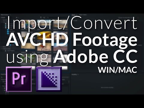 [Mac/Win] How to Import/Convert AVCHD for Premiere Pro (Adobe CC 2017)