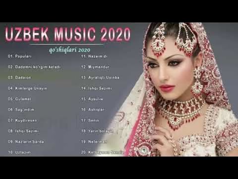 Uzbek Music 2020 — Uzbek Qo'shiqlari 2020 — узбекская музыка 2020 — узбекские песни 2020.