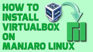 How to Install VirtualBox on Manjaro Linux