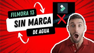 Filmora 13 Exportar Sin Marca De Agua 2025 | MÉTODO FÁCIL y GRATIS