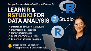 R & RStudio for Data Analysis  Google Data Analytics Certificate Beginner’s Guide