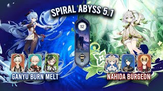 Spiral Abyss 5.1 - C1 Ganyu Burn Melt & C2 Nahida Burgeon | Genshin Impact