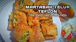 MARTABAK TELUR TEFLON - Plus Resep Acar dan Kuah Cuko - Durasi: 9.24. 