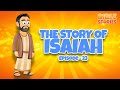 The Story of Isaiah | Bible Stories for Kids | Episode 23