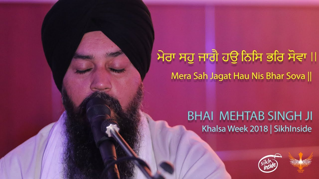 Mera Sah Jagai Hau Nis Bhar Sova  Bhai Mehtab Singh Ji  Khalsa Week 2018  Singapore