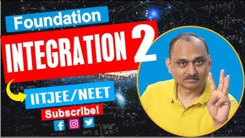 Foundation -  Integration - 2 | IITJEE, NEET | Devendra Chandrakar Sir