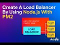 How to Create a Load Balancer in Node.js Using PM2 (Cluster Mode)