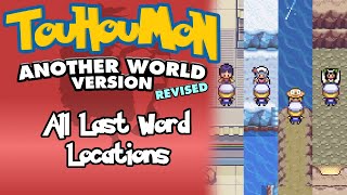 (OUTDATED) Touhoumon Another World: Revised - All Last Word Locations [READ DESCRIPTION]
