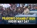 Disambut Riuh Buruh, Detik-detik Presiden Prabowo Subianto Hadiri May Day 2026 di Monas