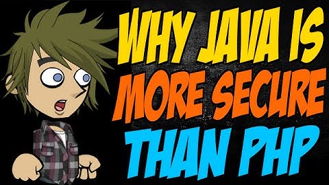 Why Java is More Secure than PHP