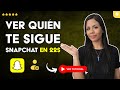 Cómo VER QUIÉN te SIGUE en SNAPCHAT en 22S