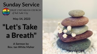 Lets Take a Breath (May 14, 2023)