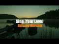 Sing your love by hillsong worship lyrics