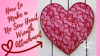 How To Make a Valentine's Day Heart Wreath Attachment
