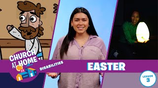 Church at Home | Disabilities | Easter Lesson 3