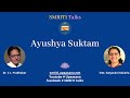 Ayushya Suktam : Dr. CL Prabhakar, SMRITI Talks with Satyavani Kakarla