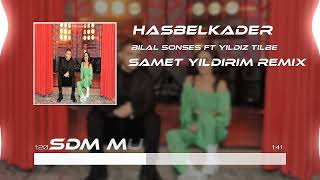 Yıldız Tilbe Ft Bilal Sonses - Hasbelkader (Samet Yıldırım Remix) Resimi