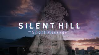 Silent Hill: The Short Message ...was kinda long.