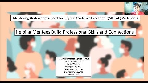 Mentor Training Session 3: Helping Faculty Mentees Build Professional Skills and Connections