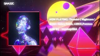 ►Nightcore -Thunder (Gabry Ponte, LUM!X, Prezioso) | 9AMusic