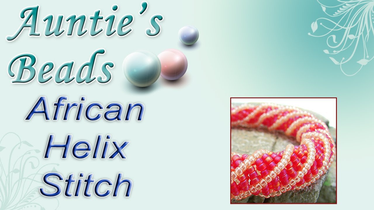 Karla Kam - African Helix Stitch