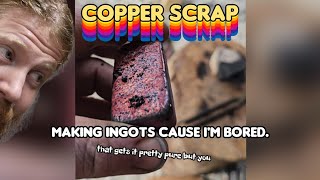 Converting Scrap into ingots because I'm bored.