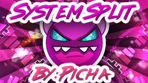 CLEAN 1.9 DEMON !! System Split (Medium Demon) by Picha [Geometry Dash 2.1]