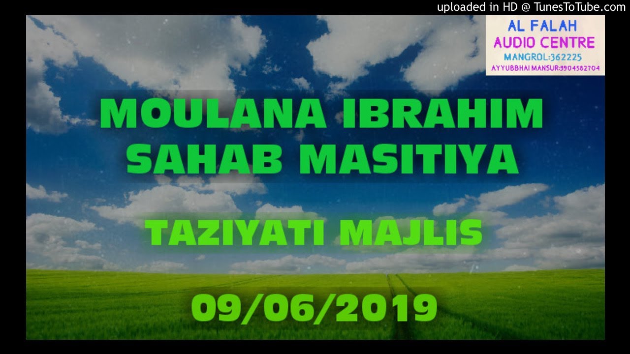 Mo.Ibrahim Sahab Masitiya-Taziyati Majlis,Lalbag Masjid Mangrol-09/06/2019