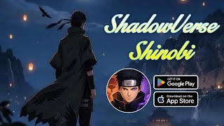 ShadowVerse Shinobi - Naruto RPG Gameplay Android IOS - Early Access.