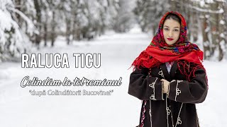 Raluca Ticu - Colindăm la tot românu’ (cover)