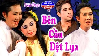 Vũ Linh - Ngân Tuấn - Thy Trang | Bên Cầu Dệt Lụa