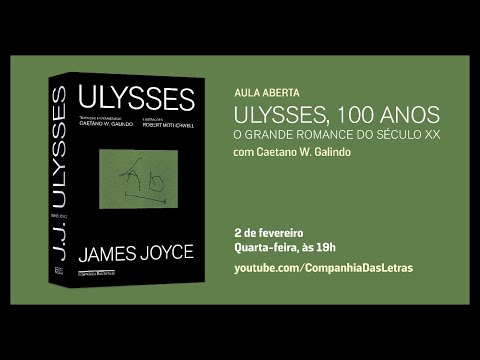 Aula aberta com Caetano W. Galindo – Ulysses, 100 anos