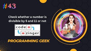 Check whether a number is divisible by 5 and 11 or not ||codezinger|| solution || in hindi & English