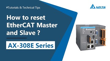 AX-308E Series - How to Reset the EtherCAT Master and Slave