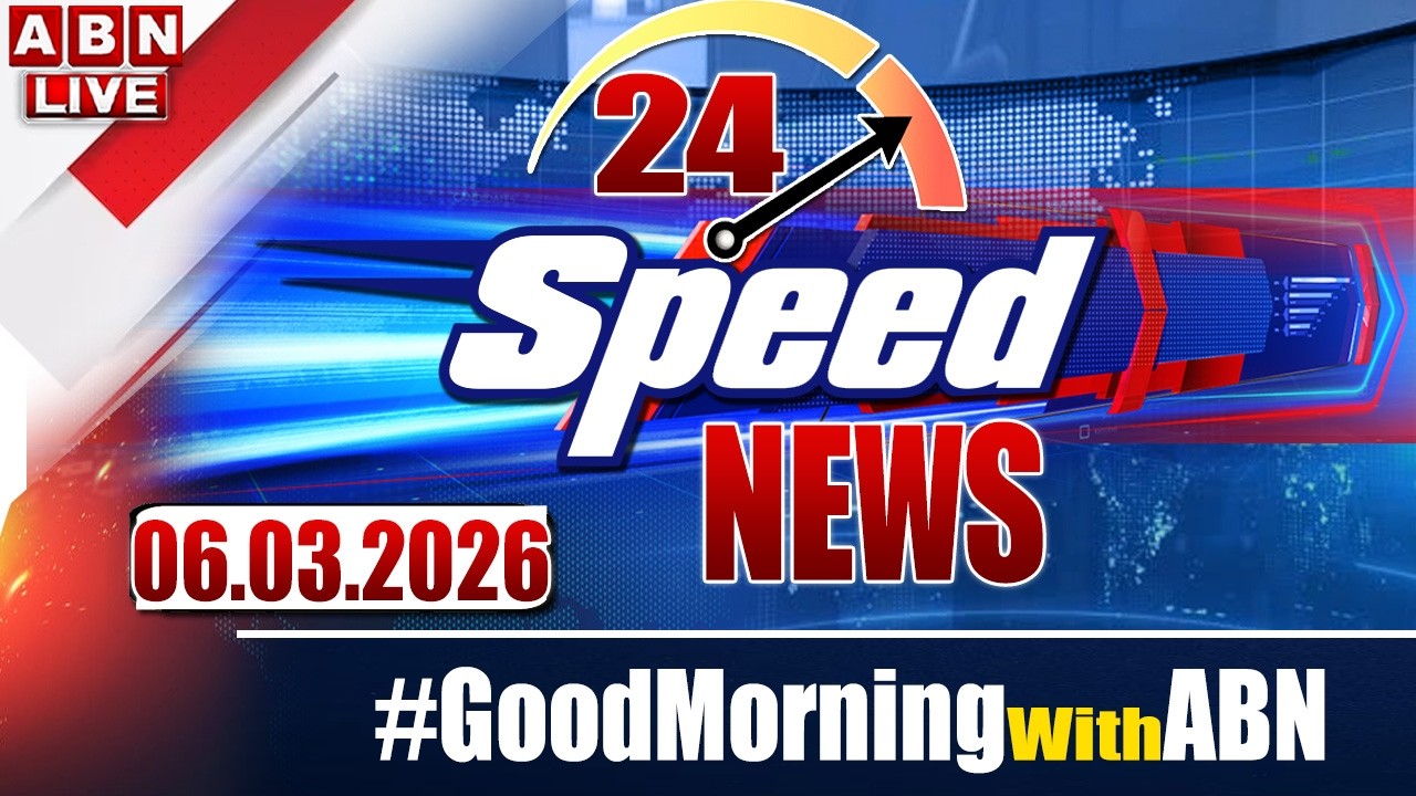 🔴LIVE: Speed News | 24 Headlines | 06-03-2026 | #morningwithabn | ABN Telugu