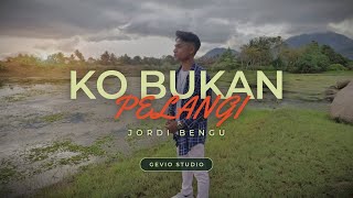 KO BUKAN PELANGI - FADLAN BORUT FT JUSTY ALDRIN ( COVER JORDI BENGU )