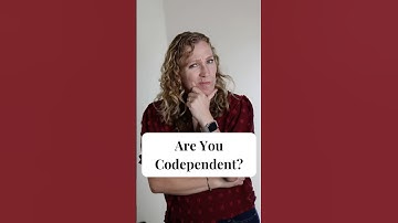 Are You Codependent
