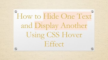How to Hide One Text and Display Another Using CSS Hover Effect