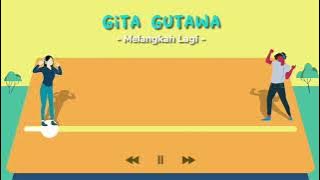 Gita Gutawa - Melangkah Lagi