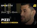 Seleção à Medida com Pizzi