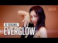 Be original everglow slay 4k